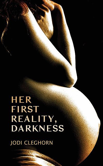 Her First Reality, Darkness, Jodi Cleghorn