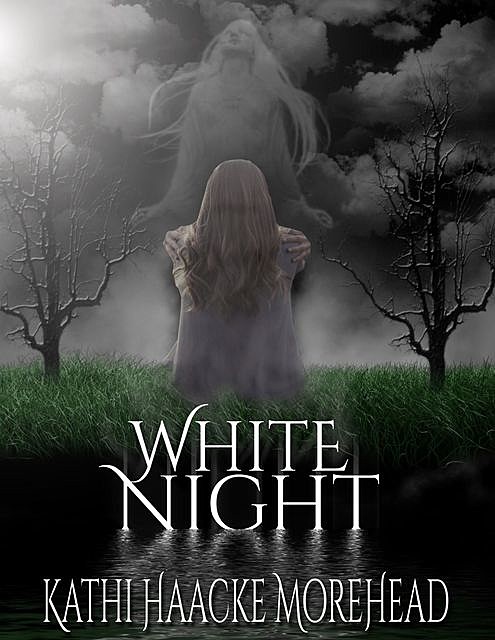 White Night, Kathi Haacke Morehead