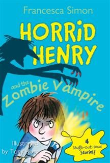 Horrid Henry and the Zombie Vampire, Francesca Simon