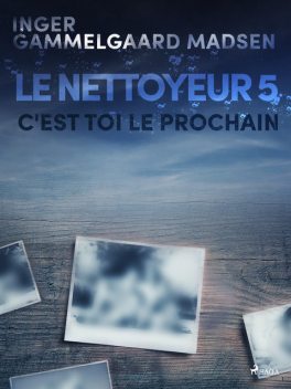 Le Nettoyeur 5 : C'est toi le prochain, Inger Gammelgaard Madsen