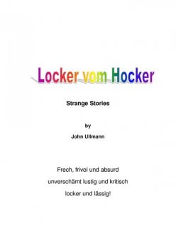Locker vom Hocker, John Ullmann