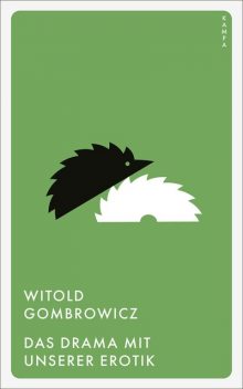 Das Drama mit unserer Erotik, Witold Gombrowicz