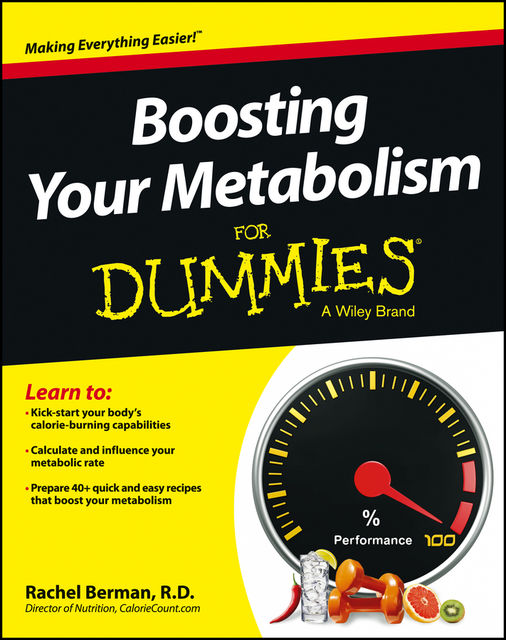 Boosting Your Metabolism For Dummies, Rachel Berman