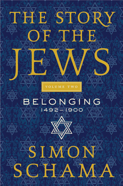 The Story of the Jews Volume Two, Simon Schama