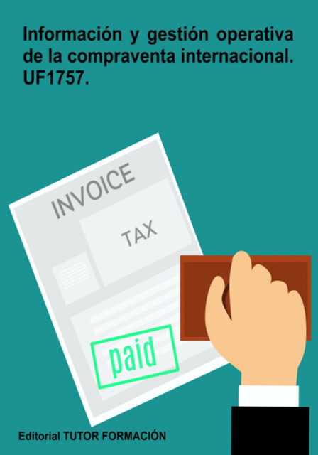 Información Y Gestión Operativa De La Compraventa Internacional. Uf1757, Carmen Arenal Laza