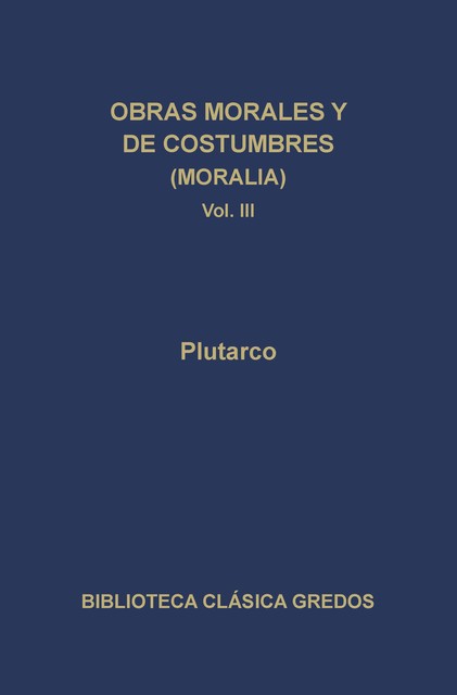 Obras morales y de costumbres (Moralia) III, Plutarco