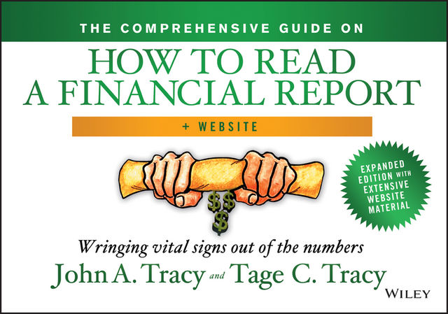 The Comprehensive Guide on How to Read a Financial Report, John A.Tracy, Tage Tracy