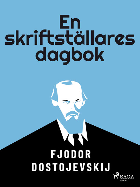 En skriftställares dagbok, Fjodor Dostojevskij