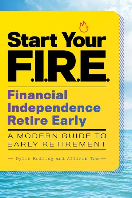 Start Your F.I.R.E, Allison Tom, Dylin Redling
