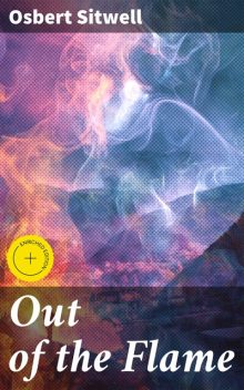 Out of the Flame, Osbert Sitwell
