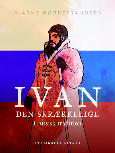 Ivan den Skrækkelige i russisk tradition, Bjarne Nørretranders