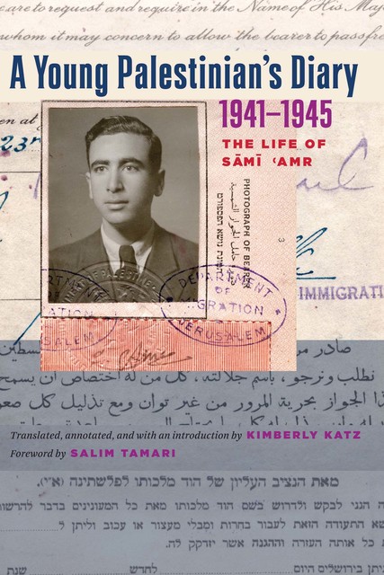 A Young Palestinian's Diary, 1941–1945, Salim Tamari, Kimberly Katz
