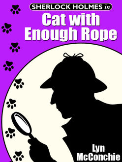 Sherlock Holmes in Cat with Enough Rope, Lyn McConchie