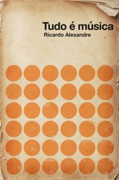 Tudo é música, Ricardo Alexandre