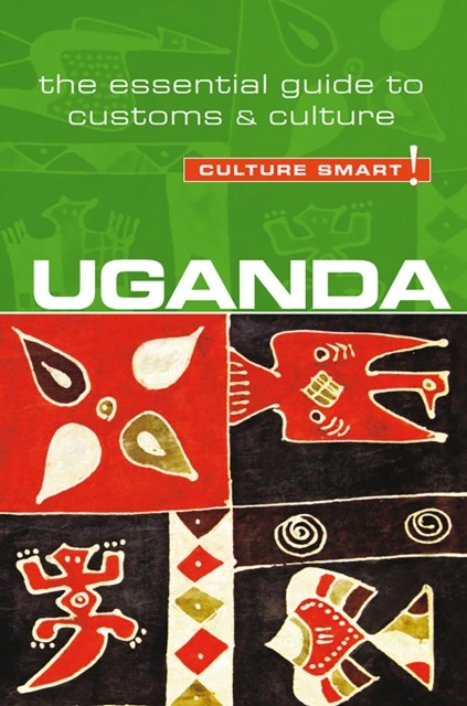 Uganda – Culture Smart, Ian Clarke