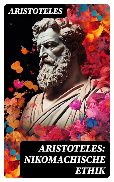 Aristoteles: Nikomachische Ethik, Aristoteles