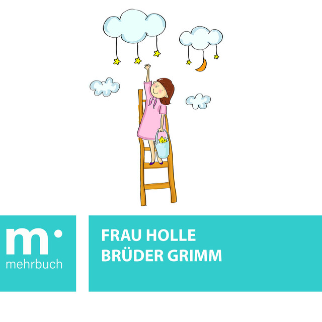 Frau Holle, Gebrüder Grimm