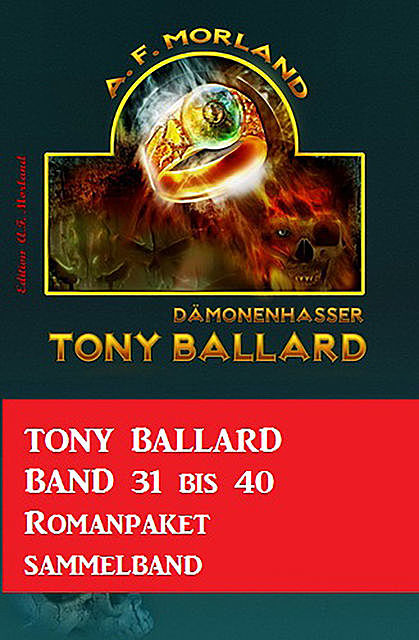 Tony Ballard Band 31 bis 40 Romanpaket, Morland A.F.