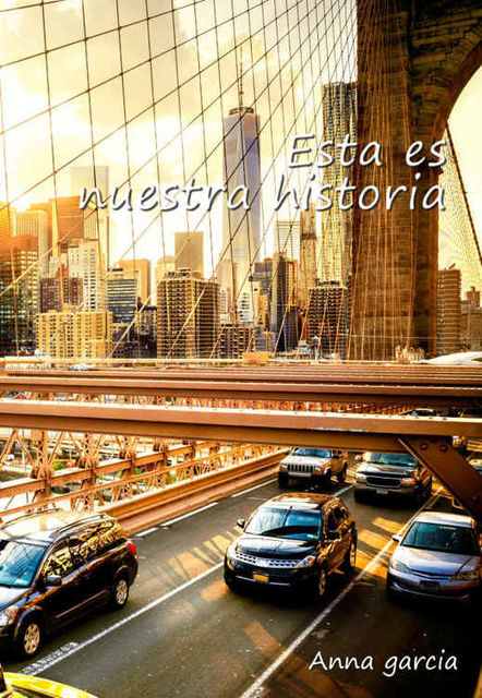 Esta es nuestra historia (Lucas y Valerie nº 2) (Spanish Edition), Anna Garcia