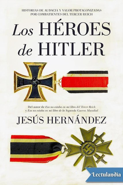 Los héroes de Hitler, Jesús Hernández