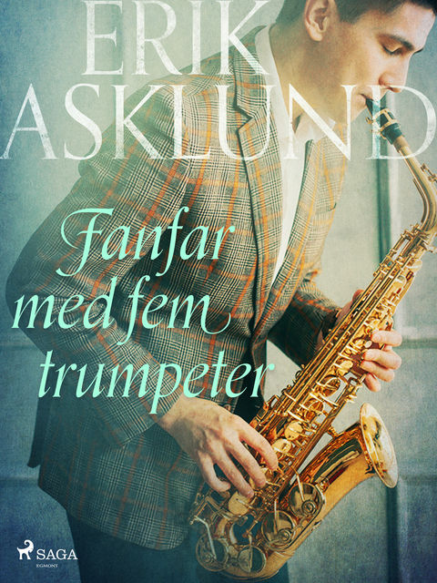 Fanfar med fem trumpeter, Erik Asklund