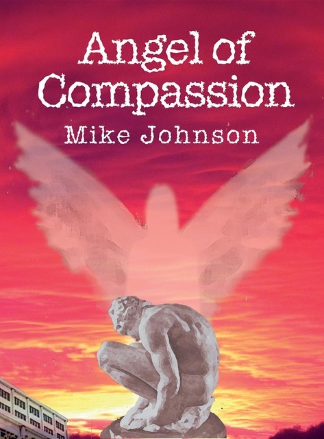 Angel of Compassion, Mike Johnson