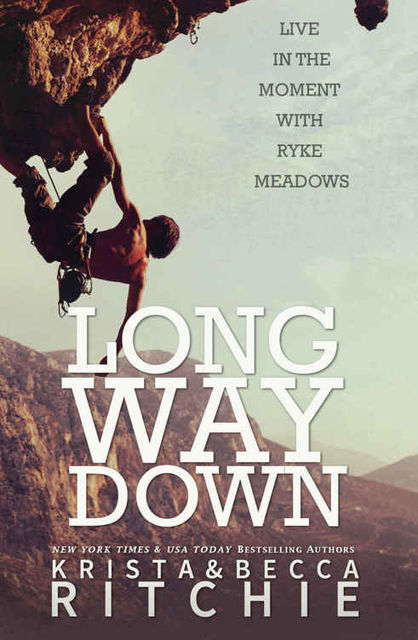 Long Way Down (Calloway Sisters), Krista Ritchie, Becca Ritchie