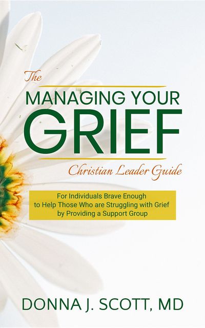 Managing Your Grief, Donna Scott
