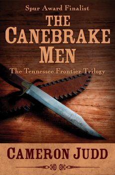 The Canebrake Men, Cameron Judd