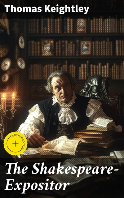 The Shakespeare-Expositor, Thomas Keightley