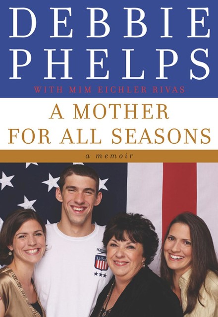 A Mother for All Seasons, Debbie Phelps