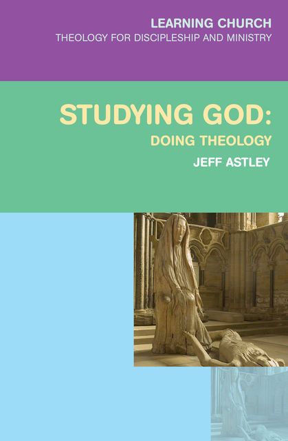Studying God, Jeff Astley