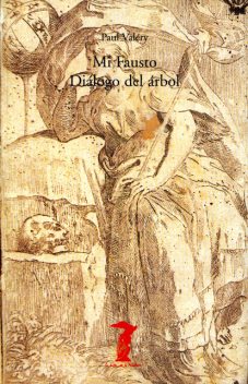 Mi Fausto – Diálogo del árbol, Paul Valéry