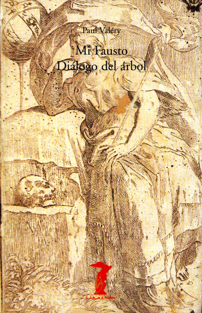 Mi Fausto – Diálogo del árbol, Paul Valéry