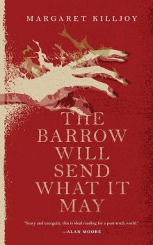 The Barrow Will Send What It May, Margaret Killjoy