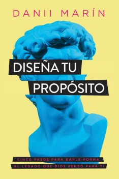 Diseña tu propósito, Danii Marín