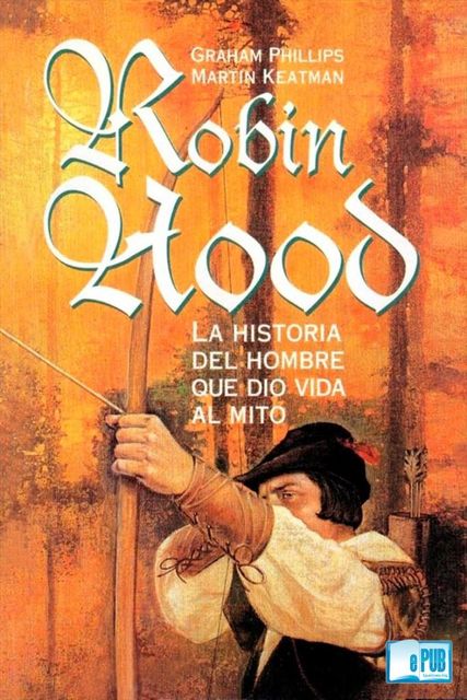 Robin Hood, Graham Phillips, Martin Keatman
