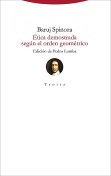 Ética demostrada según el orden geométrico, Baruj Spinoza