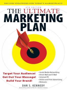 The Ultimate Marketing Plan, Dan Kennedy