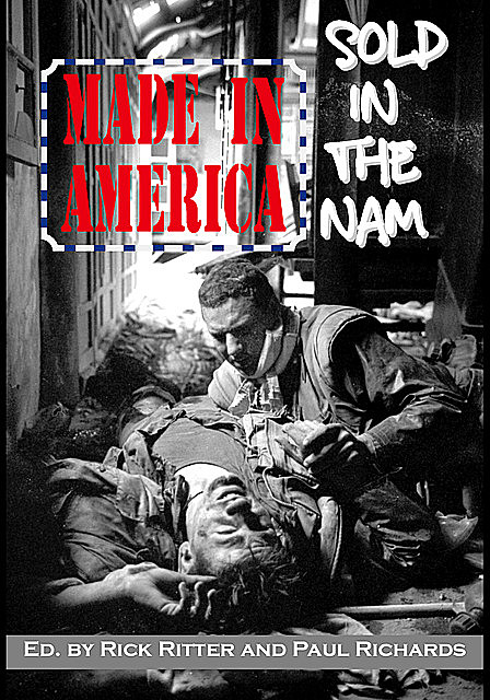 Made in America, Sold in the Nam, Paul Richards, Rick Ritter