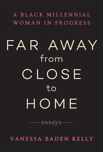 Far Away from Close to Home, Vanessa Kelly