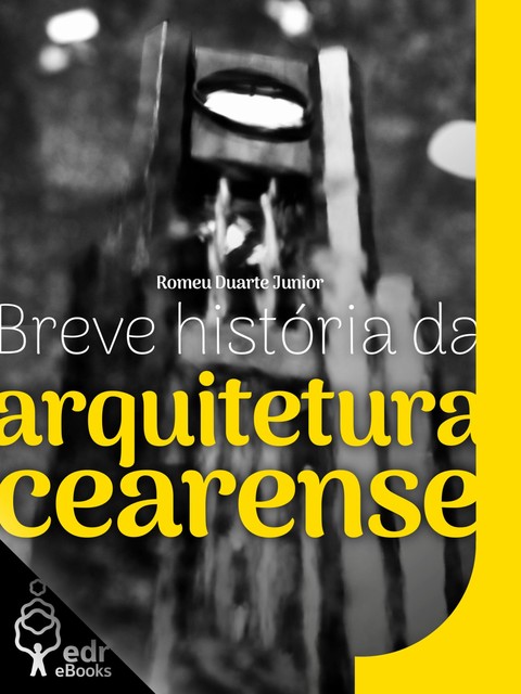 Breve história da arquitetura cearense, Romeu Duarte Junior