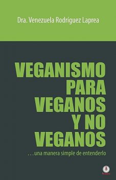 Veganismo para veganos y no veganos, Venezuela Rodríguez Laprea