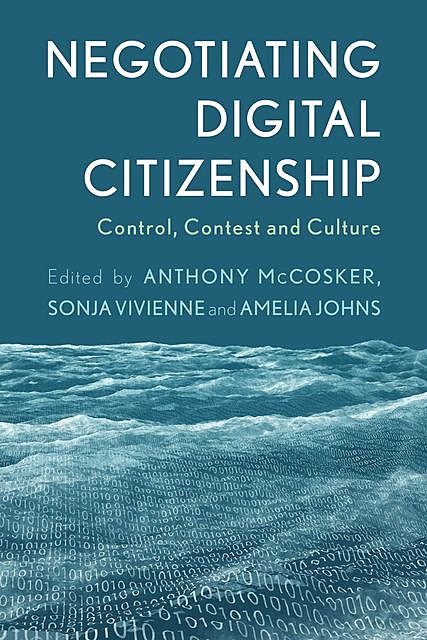 Negotiating Digital Citizenship, Amelia Johns, Anthony McCosker, Sonja Vivienne