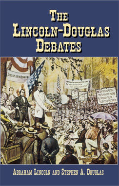 The Lincoln-Douglas Debates, Abraham Lincoln, Stephen Douglas