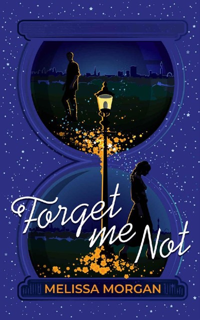 Forget Me Not: A Magical Love Story You Can Cosy Up To, Melissa Morgan
