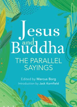 Jesus and Buddha, Marcus Borg