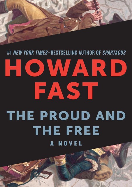 The Proud and the Free, Howard Fast