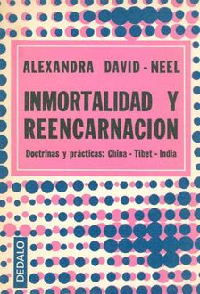 Inmortalidad Y Reencarnación, David-Néel Alexandra