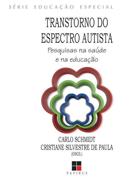 Transtorno do espectro autista, Carlo Schmidt, Cristiane Silvestre de Paula